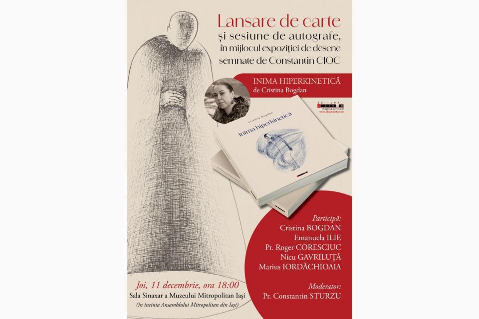 Lansare de carte „Inima hiperkinetică”, în mijlocul expoziției de desene ale artistului Constantin Cioc, la Muzeul Mitropolitan din Iași